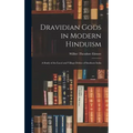 Dravidian Gods in Modern Hinduism: A Study of the Local and Village Deities of Southern India