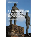 The Anthropology of Peace and Reconciliation: Pax Humana