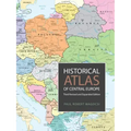 Historical Atlas of Central Europe: Third Revised and Expanded Edition