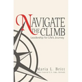 Navigate the Climb: Leadership for Life's Journey