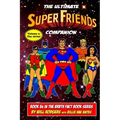 The Ultimate Super Friends Companion: Volume 1, The 1970s