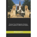 Pioneer Free Will Baptists Ministers Burial Locations In Illinois and Indiana
