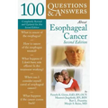 100 Questions & Answers about Esophageal Cancer