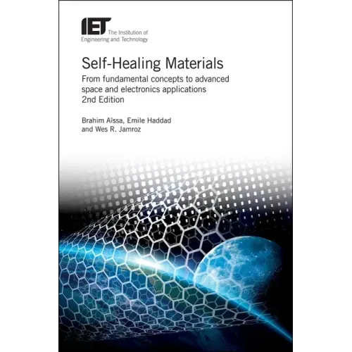 Self-Healing Materials: From Fundamental Concepts to Advanced Space and Electronics Applications