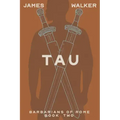 Tau: Barbarians of Rome Book Two