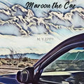 Maroon the Car: A children's picture book about the beauty of nature