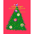 Urban Yogini: The Christmas Episode