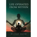 Life Operated From Within