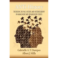 Anti-History: Theorizing the Past, History, and Historiography in Management and Organizational Studies
