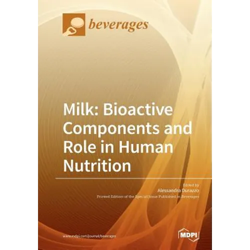 Milk: Bioactive Components and Role in Human Nutrition