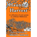 Haunted Harvest: a collection of eerie poems to celebrate Halloween