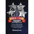 Four Star Television Productions: A History of the Business, Series, and Pilots of the Iconic Television Production Company: 1952-1989