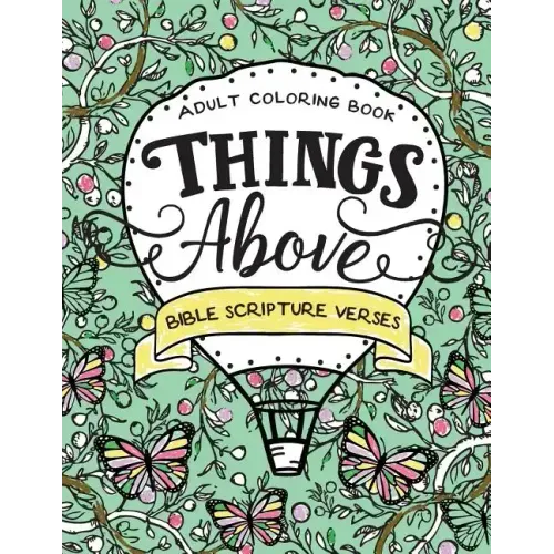 Things Above: Adult Coloring Book with Bible Scripture Verses