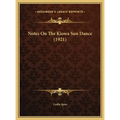Notes On The Kiowa Sun Dance (1921)