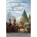 Following Philo: The Magdalene. the Virgin. the Men Called Jesus