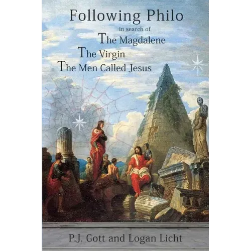 Following Philo: The Magdalene. the Virgin. the Men Called Jesus