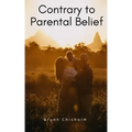 Contrary to Parental Belief