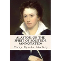 Alastor, or the Spirit of Solitude (annotated)