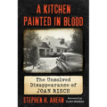 A Kitchen Painted in Blood: The Unsolved Disappearance of Joan Risch