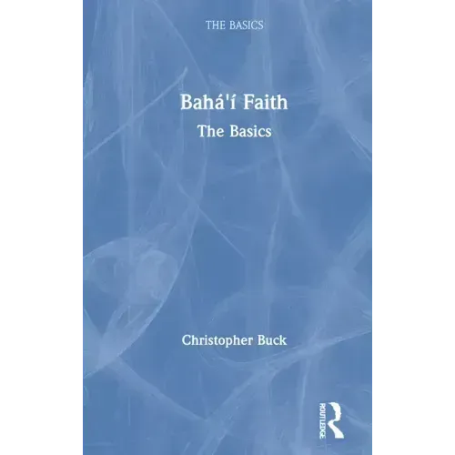 Baha'i Faith: The Basics