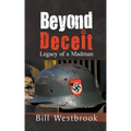 Beyond Deceit: Legacy of a Madman