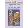Cinderella and Other Stories from the Blue Fairy Book