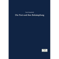 Die Pest und ihre Bekämpfung