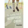 The Traveling Triple-C Incorporeal Circus