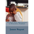Teaching Anger Management to Elementary Students