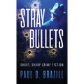 Stray Bullets: Short, Sharp Crime Fiction