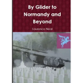 By Glider to Normandy and Beyond