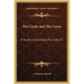 The Circle and the Cross: A Study in Continuity, the Cross V2