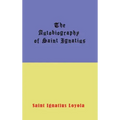 Autobiography of St. Ignatius