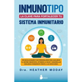 Inmunotipo: La Clave Para Fortalecer Tu Sistema Inmunitario