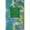The Bad Side of Books: Selected Essays of D.H. Lawrence