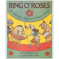 Ring O' Roses, a Nursery Rhyme Picture Book
