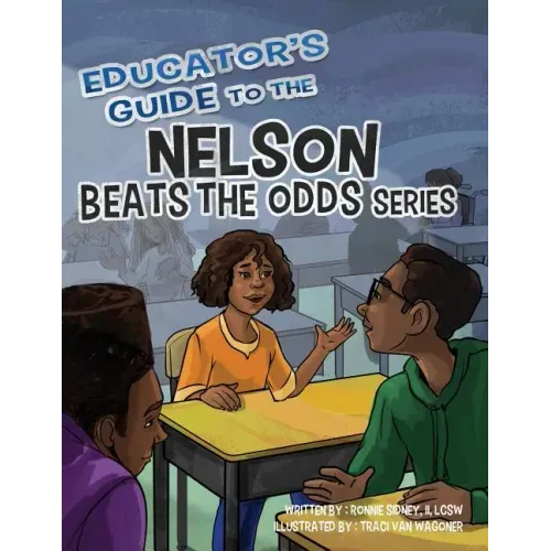 Educator's Guide to the Nelson Beats the Odds Series