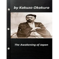 The awakening of Japan by Kakuzo Okakura (Original Version)