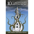 10 Temptations of Church: Why Churches Decline & What to Do about It