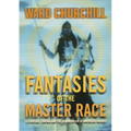 Fantasies of the Master Race: Literature, Cinema, and the Colonization of American Indians