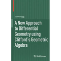 A New Approach to Differential Geometry Using Clifford's Geometric Algebra