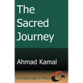 The Sacred Journey: The Pilgrimage to Mecca
