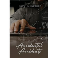 Accidental Accidents