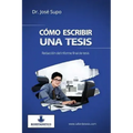 Cómo escribir una tesis: Redacción del informe final de tesis
