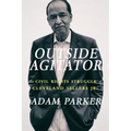 Outside Agitator: The Civil Rights Struggle of Cleveland Sellers Jr.