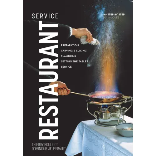 Restaurant Service: Preparation, Carving, Slicing, Flambeing and Setting the Tables