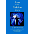 Jesus Was a Shaktipat Guru