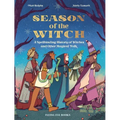 Season of the Witch: A Spellbinding History of Witches and Other Magical Folk