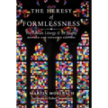 The Heresy of Formlessness: The Roman Liturgy and Its Enemy (Revised and Expanded Edition)