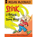 Stink and the Attack of the Slime Mold